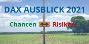 Dax Ausblick 2021 - Chancen Risiken - Schild mit Landschaft im Hintergrund